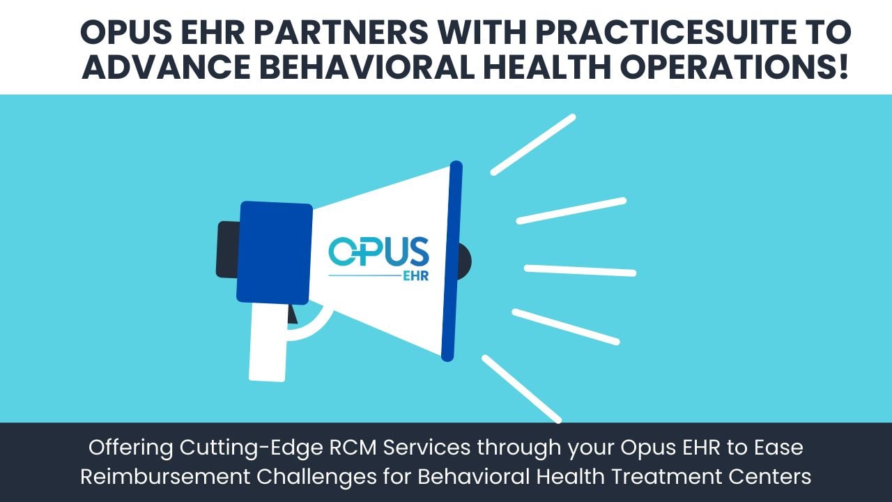 Opus EHR and PracticeSuite Announce Strategic Partnership